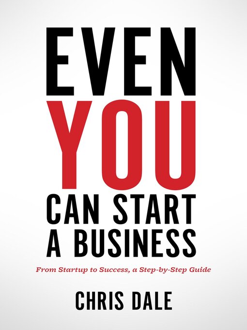 Title details for Even You Can Start a Business by Chris Dale - Available